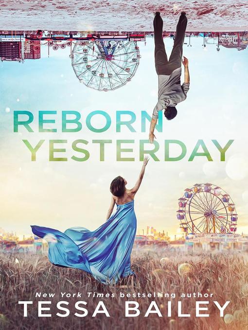 Title details for Reborn Yesterday by Tessa Bailey - Wait list